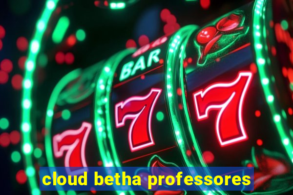 cloud betha professores